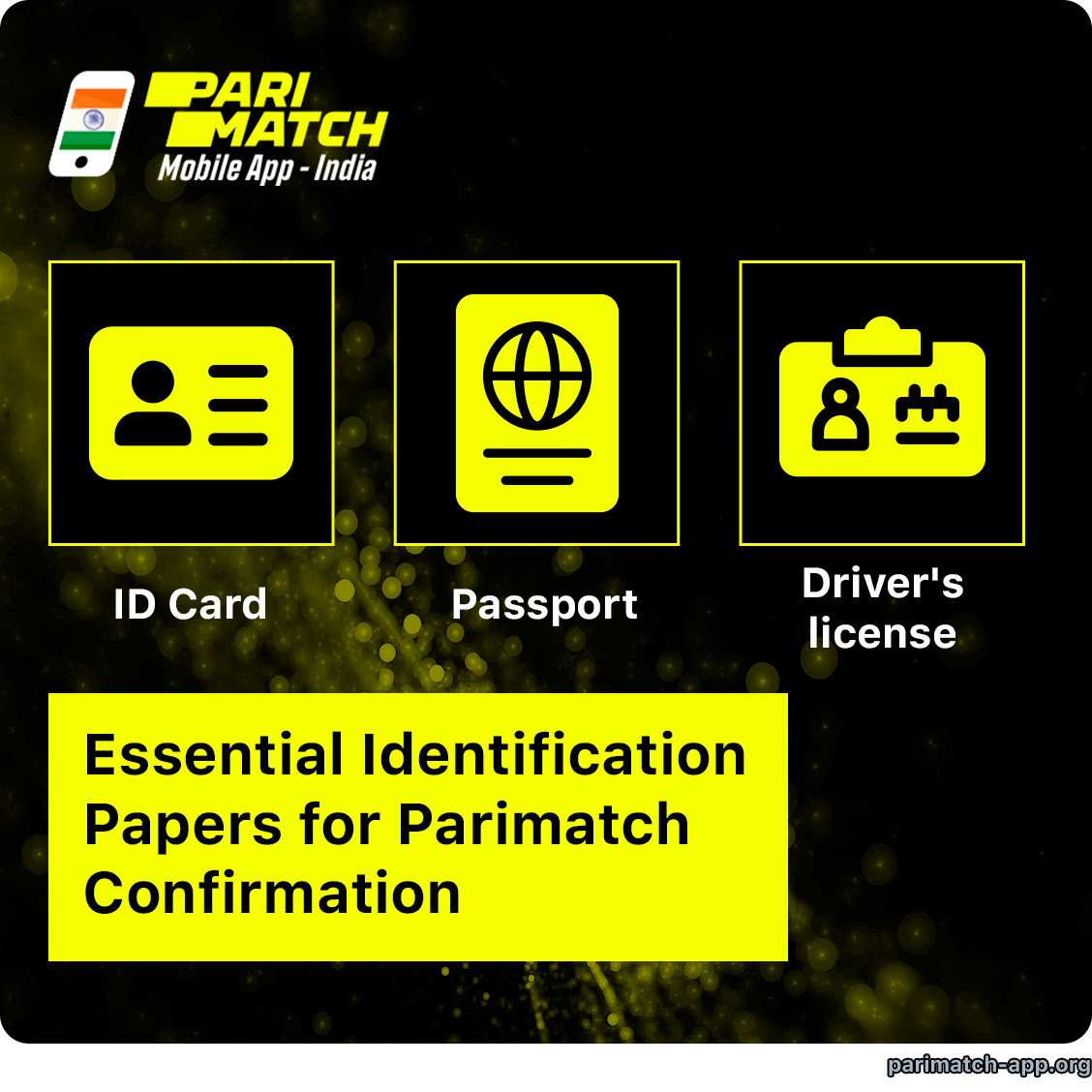 Indian Players of Parimatch App can use passport, driving license or ID Card for account verification