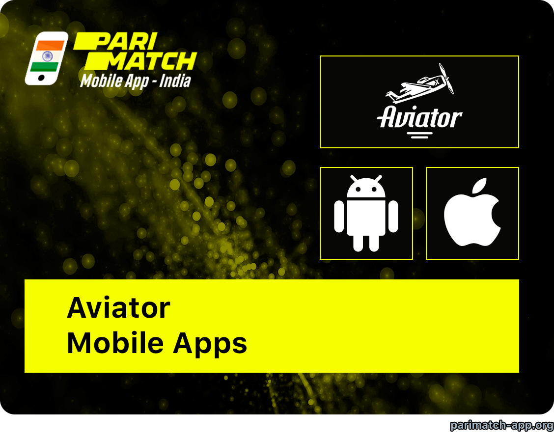 Indian Players can Play Aviator in Parimatch Mobile App on Android, iOS and Mobile Website