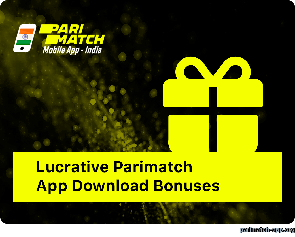 Lucrative Parimatch App Download Bonuses