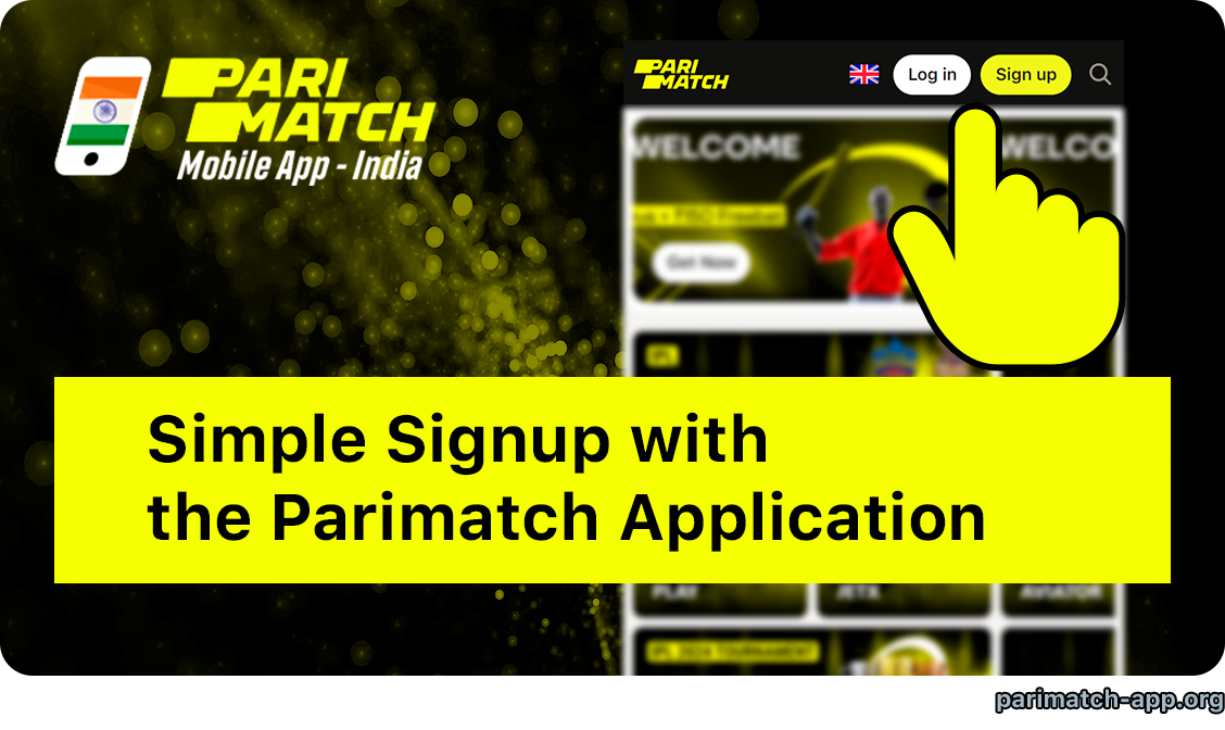 Sign Up at the Parimatch App is really simple